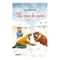 Noguer Ediciones La Casa De Nieve