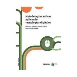 Narcea Ediciones Metodologías Activas Aplicando Tecnologías Digitales