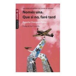 Onada Edicions SL Només Una. Que Si No, Faré Tard
