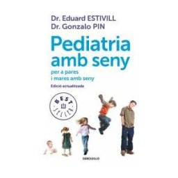 Debolsillo Pediatria Amb Seny Per A Pares Amb Seny