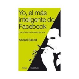 Mardulce Editora SL Yo, El Más Inteligente De Fac : Una Crónica De La Revolución Siria