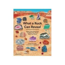 PHAIDON PRESS LIMITED (UDL) What A Rock Can Reveal