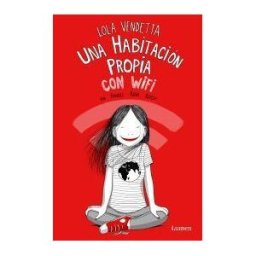 Editorial Lumen Lola Vendetta: Una Habitación Propia Con Wifi