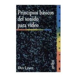 GEDISA Principios Básicos Del Sonido Para Video
