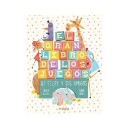Ediciones Jaguar El Gran Libro De Los Juegos De Felipe Y Sus Amigos