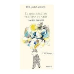 Kalandraka Editora El Hombrecito Vestido De Gris Y Otros Cuentos