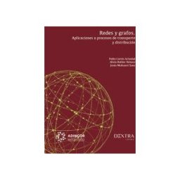 DEXTRA EDITORIAL Redes Y Grafos:aplicaciones Procesos Transporte Y Distrib.