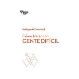 Editorial Reverte Cómo Tratar Con Gente Difícil. Serie Inteligencia Emocional Hbr