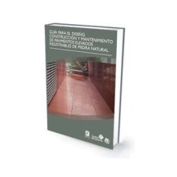 Ideaspropias Editorial Guía Para El Diseño, Construcción Y Mantenimiento De Pavimentos Elevados Registrables De Piedra Natural