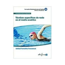 Editorial MAD Técnicas Específicas De Nado En El Medio Acuático. Certificados De Profesionalidad. Actividades Físicas Y Deportivas