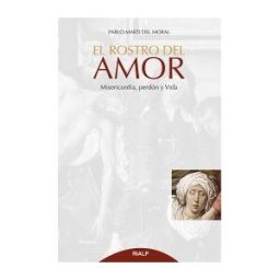 Ediciones Rialp, S.A. El Rostro Del Amor