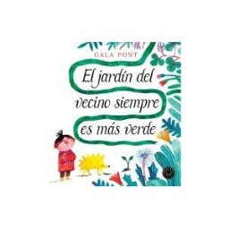 Blackie Books El Jardín Del Vecino Siempre Es Más Verde