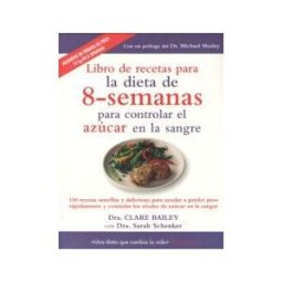 Ediciones Medici, S.L. Libro De Recetas Para Dieta 8 Semanas Controlar Azucar Sangre