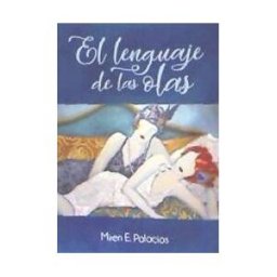 Palabras de Agua El Lenguaje De Las Olas