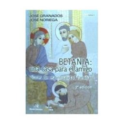 Monte Carmelo Betania:una Casa Para El Amigo.2ed.