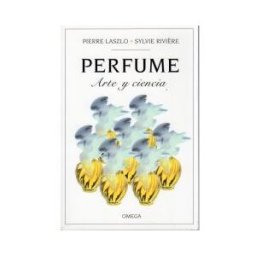 Ediciones Omega, S.A. Perfume. Arte Y Ciencia