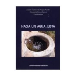 Ediciones Universidad de Valladolid Hacia Un Agua Justa