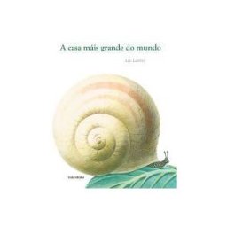 Kalandraka Editora A Casa Máis Grande Do Mundo