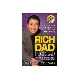 Plata Publishing Rich Dad Poor Dad: What The Rich Teach Their Kids About Money That The Poor And Middle Class Do Not!