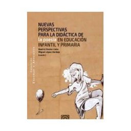 Editorial Comares Nuevas Perspectivas Para La Didáctica De La Poesía En Educación Infantil Y Primaria