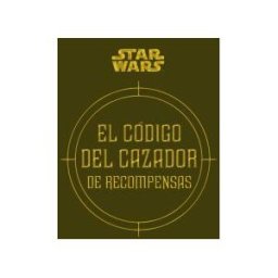 Minotauro Star Wars El Código Del Cazador De Recompensas