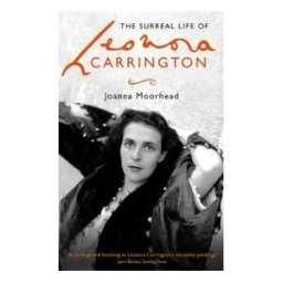 VIRAGO Surreal Life Of Leonora Carrington