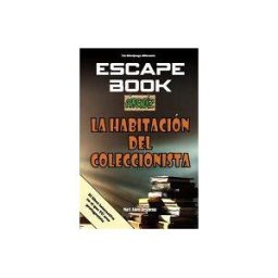 INDEPENDENTLY PUBLISHED Escape Book: La Habitación Del Coleccionista