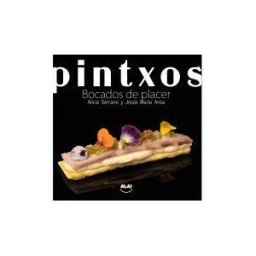 Alai Argitaletxea Pintxos. Bocados De Placer