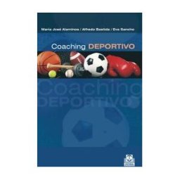 Editorial Paidotribo, S.L. Coaching Deportivo. Mucho Más Que Entrenamiento