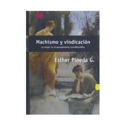 Prometeo Libros Machismo Y Vindicación: La Mujer En El Pensamiento Sociofilosófico