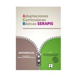 Ciencias de la Educación Preescolar y Especial Matematicas 0 - Adaptaciones Curriculares Básicas Serapis: Edición Revisada