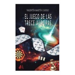 Editorial Adarve El Juego De Las Trece Auroras