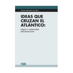Escolar y Mayo Editores S.L. Ideas Que Cruzan El Atlantico