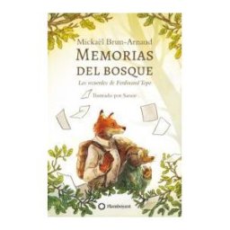 Editorial Flamboyant, S.L. Los Recuerdos De Ferdinand Topo (memorias Del Bosque 1)
