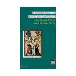 EUNSA. EDICIONES UNIVERSIDAD DE NAVARRA, S.A. Manual De Derecho Matrimonial Canónico