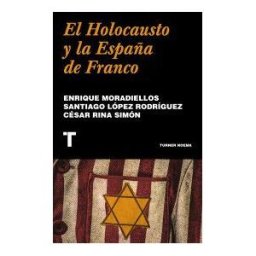Turner Publicaciones S.L. El Holocausto Y La España De Franco
