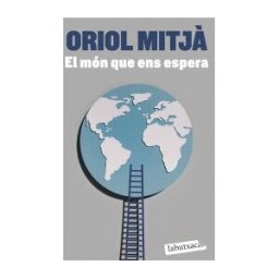 labutxaca El Món Que Ens Espera