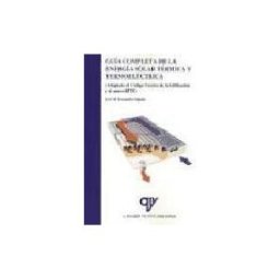 Antonio Madrid Vicente, Editor Guia Completa Energia Solar Termica Y Tetermoelectrica (adapt Ada Al Codigo Tecnico De La Edificacion Y Al Nuevo Rite) (version Ampliada Y