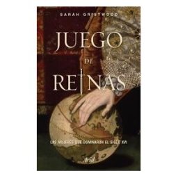 Editorial Ariel Juego De Reinas: Las Mujeres Que Dominaron El Siglo Xvi