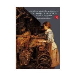 Ediciones 19 España, Cataluña Y Su Gente En La Obra De Francisco Butiñá, 1834-1886