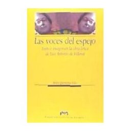 Prensas de la Universidad de Zaragoza Las Voces Del Espejo. Texto E Imagen En La Obra Lírica De Luis Antonio De Villena