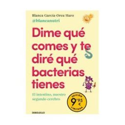 DEBOLSILLO Dime Qué Comes Y Te Diré Qué Bacterias Tienes (campaña De Verano Edición Limitada)