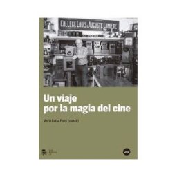 Publicacions i Edicions de la Universitat de Barcelona Un Viaje Por La Magia Del Cine