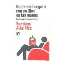 Los Libros de la Catarata Nadie Está Seguro Con Un Libro En Las Manos