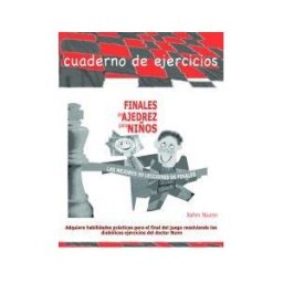 La Casa del Ajedrez SL Finales De Ajedrez Para Niños. Cuaderno De Ejercicios