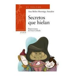 ANAYA INFANTIL Y JUVENIL Secretos Que Hielan