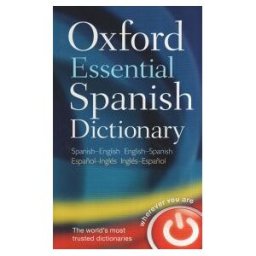 Oxford University Press España, S.A. Oxford Essential Spanish Dictionary