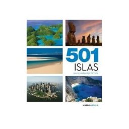 Timun Mas Narrativa 501 Islas Que No Puedes Dejar De Visitar