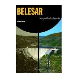Hércules de Ediciones S.L. Belesar. O Orgullo De España