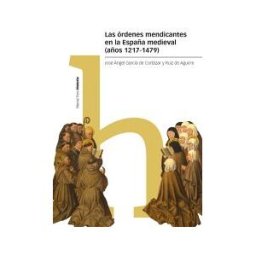 Marcial Pons, Ediciones de Historia Las órdenes Mendicantes En La España Medieval